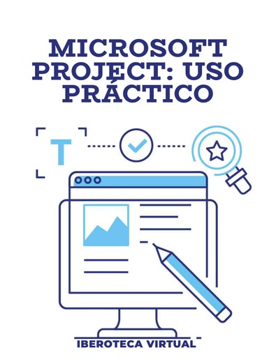 MICROSOFT PROJECT: USO PRÁCTICO