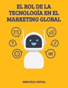 EL ROL DE LA TECNOLOGÍA EN EL MARKETING GLOBAL