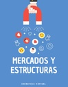 MERCADOS Y ESTRUCTURAS
