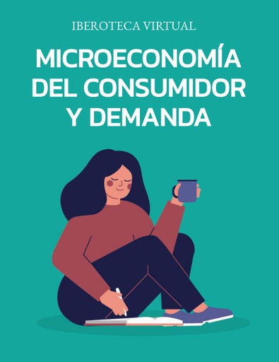 MICROECONOMÍA DEL CONSUMIDOR Y DEMANDA