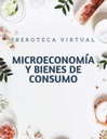 MICROECONOMÍA Y BIENES DE CONSUMO