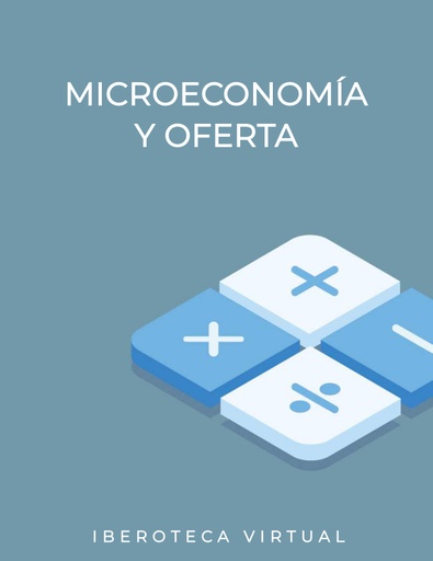 MICROECONOMÍA Y OFERTA