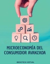 MICROECONOMÍA DEL CONSUMIDOR AVANZADA