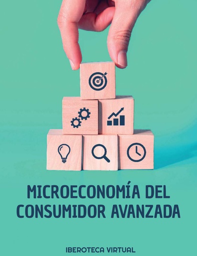 MICROECONOMÍA DEL CONSUMIDOR AVANZADA