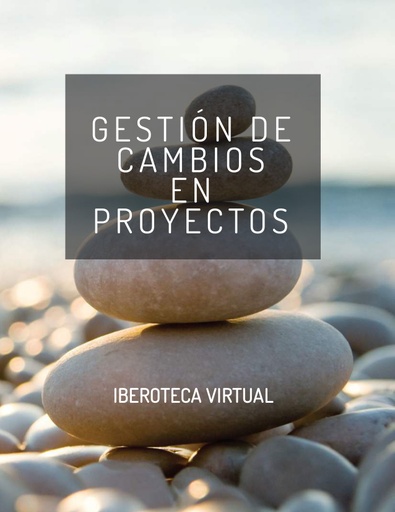 GESTIÓN DE CAMBIOS EN PROYECTOS