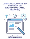 CERTIFICACIONES EN GESTIÓN DE PROYECTOS (PMP, PRINCE2)