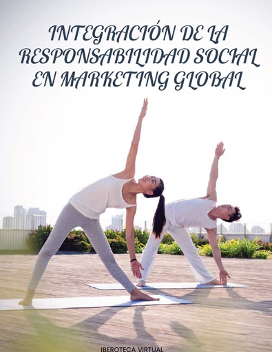 INTEGRACIÓN DE LA RESPONSABILIDAD SOCIAL EN MARKETING GLOBAL