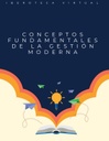 CONCEPTOS FUNDAMENTALES DE LA GESTIÓN MODERNA
