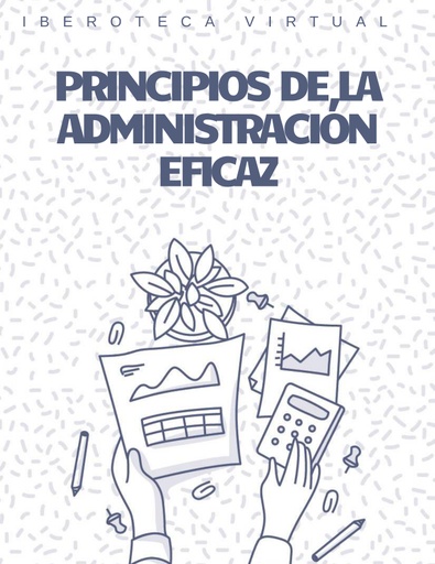 PRINCIPIOS DE LA ADMINISTRACIÓN EFICAZ