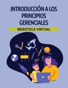 INTRODUCCIÓN A LOS PRINCIPIOS GERENCIALES