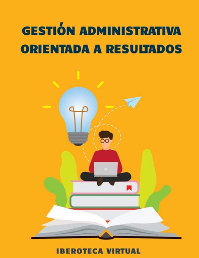 GESTIÓN ADMINISTRATIVA ORIENTADA A RESULTADOS