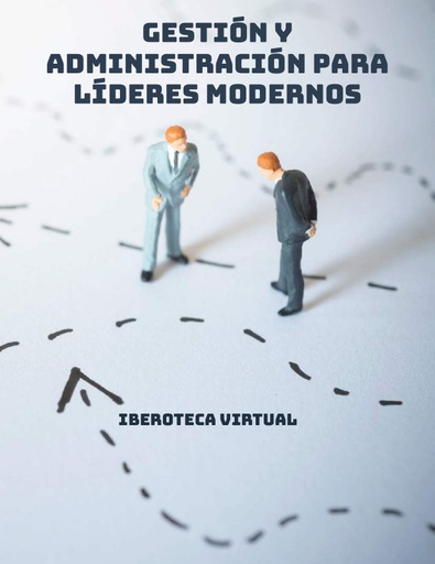 GESTIÓN Y ADMINISTRACIÓN PARA LÍDERES MODERNOS