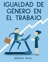 IGUALDAD DE GÉNERO EN EL TRABAJO