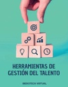HERRAMIENTAS DE GESTIÓN DEL TALENTO