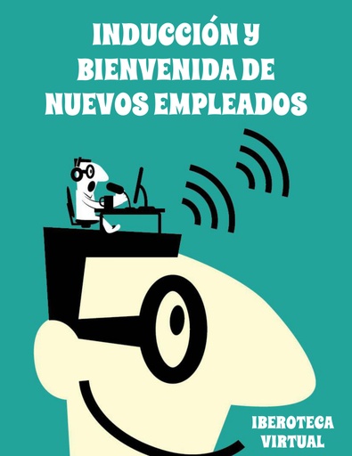 INDUCCIÓN Y BIENVENIDA DE NUEVOS EMPLEADOS