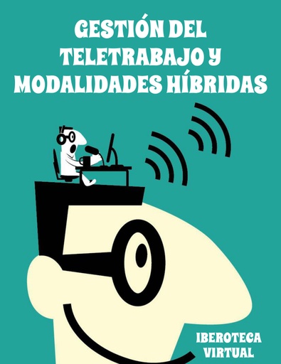 GESTIÓN DEL TELETRABAJO Y MODALIDADES HÍBRIDAS