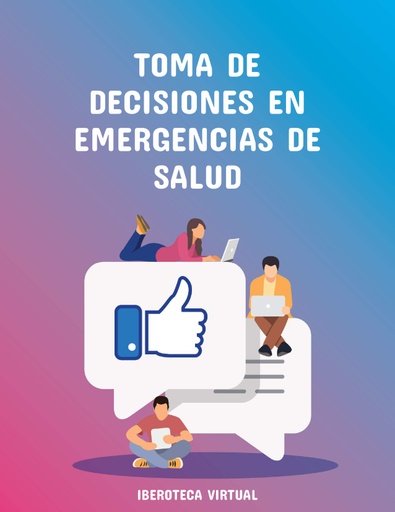 TOMA DE DECISIONES EN EMERGENCIAS DE SALUD