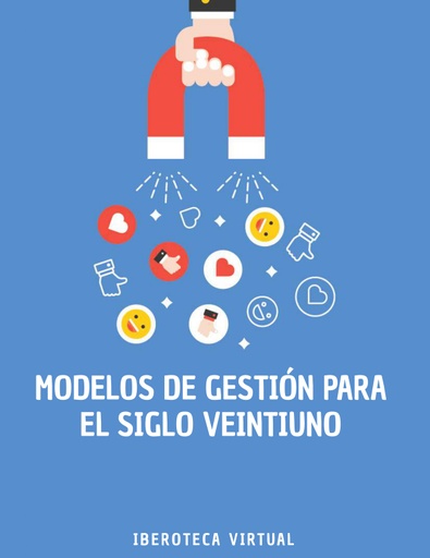 MODELOS DE GESTIÓN PARA EL SIGLO VEINTIUNO
