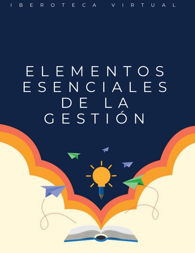 ELEMENTOS ESENCIALES DE LA GESTIÓN