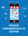 TÉCNICAS FUNDAMENTALES DE GESTIÓN