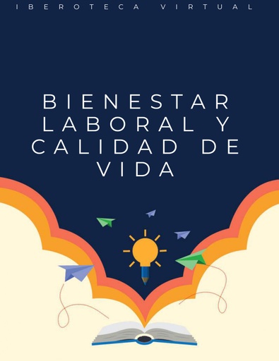 BIENESTAR LABORAL Y CALIDAD DE VIDA