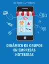 DINÁMICA DE GRUPOS EN EMPRESAS HOTELERAS