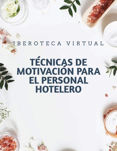 TÉCNICAS DE MOTIVACIÓN PARA EL PERSONAL HOTELERO