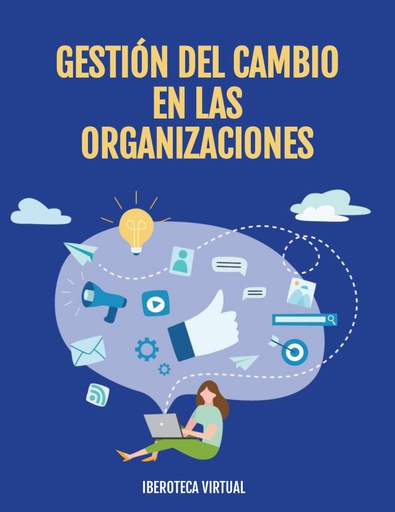 GESTIÓN DEL CAMBIO EN LAS ORGANIZACIONES