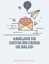 ANÁLISIS DE DATOS EN CRISIS DE SALUD