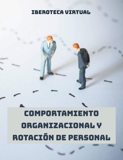 COMPORTAMIENTO ORGANIZACIONAL Y ROTACIÓN DE PERSONAL