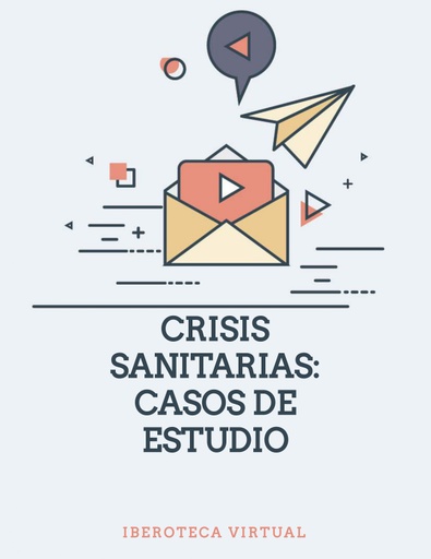 CRISIS SANITARIAS: CASOS DE ESTUDIO