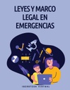 LEYES Y MARCO LEGAL EN EMERGENCIAS
