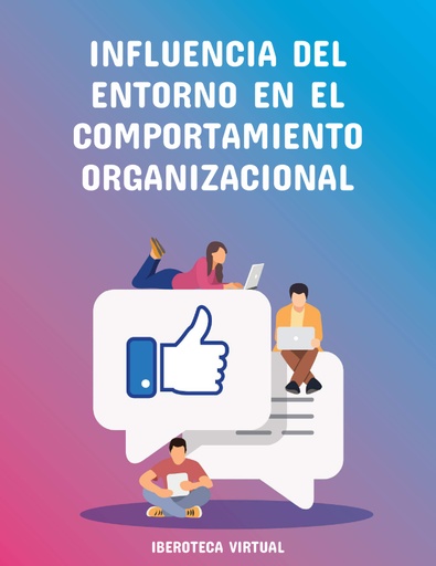INFLUENCIA DEL ENTORNO EN EL COMPORTAMIENTO ORGANIZACIONAL
