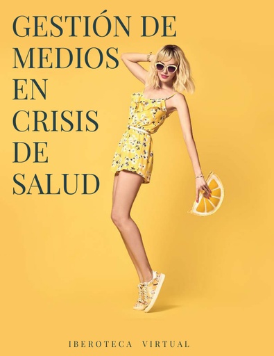 GESTIÓN DE MEDIOS EN CRISIS DE SALUD