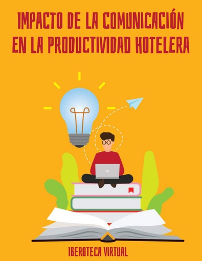 IMPACTO DE LA COMUNICACIÓN EN LA PRODUCTIVIDAD HOTELERA