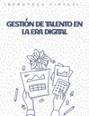 GESTIÓN DE TALENTO EN LA ERA DIGITAL