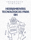 HERRAMIENTAS TECNOLÓGICAS PARA RH