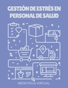 GESTIÓN DE ESTRÉS EN PERSONAL DE SALUD