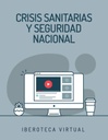 CRISIS SANITARIAS Y SEGURIDAD NACIONAL