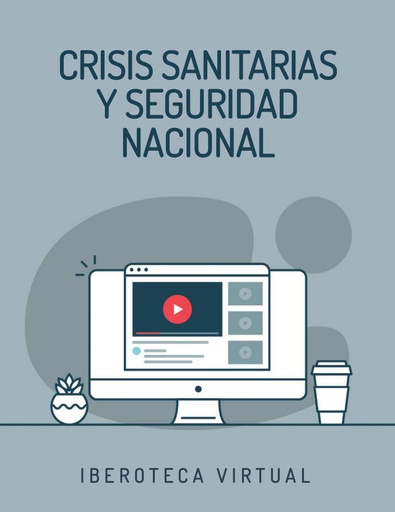 CRISIS SANITARIAS Y SEGURIDAD NACIONAL