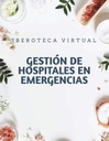 GESTIÓN DE HOSPITALES EN EMERGENCIAS
