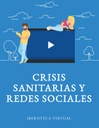 CRISIS SANITARIAS Y REDES SOCIALES
