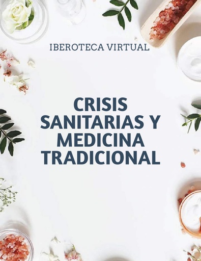 CRISIS SANITARIAS Y MEDICINA TRADICIONAL