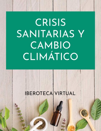 CRISIS SANITARIAS Y CAMBIO CLIMÁTICO