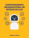 COMPORTAMIENTO ORGANIZACIONAL EN HOTELES DE LUJO
