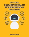 CULTURA ORGANIZACIONAL EN ESTABLECIMIENTOS HOTELEROS
