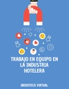 TRABAJO EN EQUIPO EN LA INDUSTRIA HOTELERA