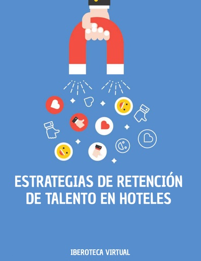 ESTRATEGIAS DE RETENCIÓN DE TALENTO EN HOTELES