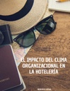 EL IMPACTO DEL CLIMA ORGANIZACIONAL EN LA HOTELERÍA