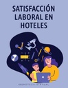 SATISFACCIÓN LABORAL EN HOTELES